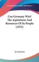 Can Germany Win? the Resources and Aspirations of Its People 1120170001 Book Cover