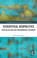 Ecocritical Geopolitics: Popular Culture and Environmental Discourse 1032010746 Book Cover