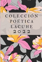 Colección Poética LACUHE 2022 B09W7FFQ1S Book Cover