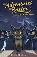 The Adventures of Baxter: The Cat Pack Attack B0FF5ZRXX4 Book Cover