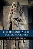 The Rise and Fall of Political Orders 1108472869 Book Cover
