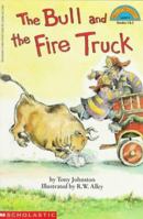 The Bull and the Fire Truck (Hello Reader!, No 3) 0590475975 Book Cover