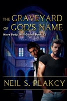 The Graveyard of God's Name B0B8M3ZCF4 Book Cover