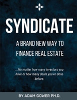 Syndicate: A Brand New Way to Finance Real Estate B08LNBVDK2 Book Cover