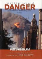 Running Toward Danger: Stories Behind the Breaking News of 9/11 0742523160 Book Cover