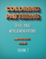 Coloring Patterns | Anti-stress Relax: 50 full-pages coloring book for adults to relieve anxiety B08HGRZP4F Book Cover
