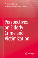 Perspectives on Elderly Crime and Victimization 3030102513 Book Cover