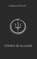 L'Ordre de la rareté (French Edition) B0GSN2XJ28 Book Cover