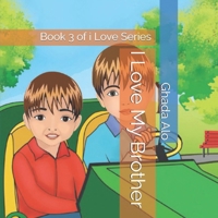 I Love My Brother (i Love series) B0H1W5ZXF9 Book Cover