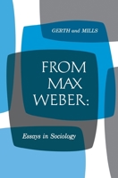 From Max Weber: Essays in Sociology 0195004620 Book Cover
