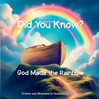 Did You Know? God Made the Rainbow. B0GJV5H5NM Book Cover