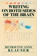 Writing on Both Sides of the Brain: Breakthrough Techniques for People Who Write 006254490X Book Cover