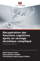 Récupération des fonctions cognitives après un sevrage alcoolique compliqué (French Edition) 6208111595 Book Cover