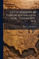 List of residents 20 years of age and over as of .. Volume 1955- w.11 1246827239 Book Cover