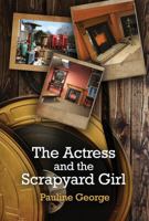 The Actress and the Scrapyard Girl 1619293366 Book Cover