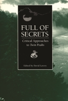 Full of Secrets: Critical Approaches to Twin Peaks (Contemporary Film and Television Series) 0814325068 Book Cover