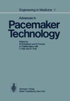 Engineering in Medicine: Volume 1: Advances in Pacemaker Technology 3642661890 Book Cover
