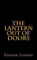The Lantern Out of Doors: An Experiment in Emulating the Early Church Gatherings 1535127481 Book Cover