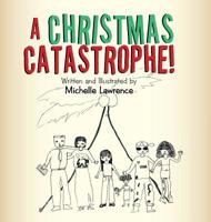 A Christmas Catastrophe! 1728304458 Book Cover