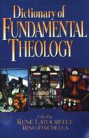 Dictionary of Fundamental Theology 0824518349 Book Cover