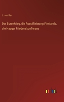 Der Burenkrieg, Die Russifizierung Finnlands, Die Haager Friedenskonferenz 3863823605 Book Cover