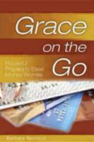 Grace on the Go: Powerful Prayers to Ease Money Worries 0819223484 Book Cover