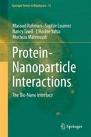 Protein-Nanoparticle Interactions: The Bio-Nano Interface 3642440681 Book Cover