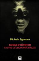Sogni d'Horror: Storie di ordinaria pazzia 886949201X Book Cover