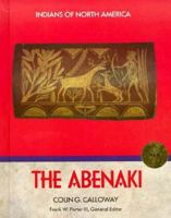 The Abenaki (Indians of North America) 1555466877 Book Cover