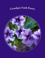 Grandpa's Faith Poetry 149604830X Book Cover
