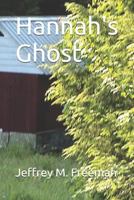 Hannah's Ghost 1520507879 Book Cover