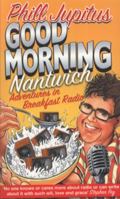Good Morning Nantwich: Adventures in Breakfast Radio 0007313861 Book Cover