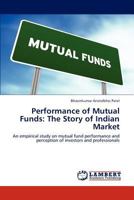 Performance of Mutual Funds: The Story of Indian Market 3659119016 Book Cover