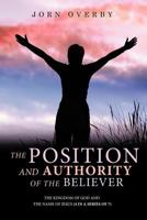 The Position and Authority of the Believer 1625095120 Book Cover