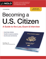 Becoming a U.S. Citizen: A Guide to the Law, Exam & Interview 1413331173 Book Cover