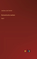 Romantische werken: Deel I (Dutch Edition) 3385102855 Book Cover