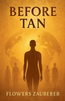 Before Tan B0GKLNLCB1 Book Cover