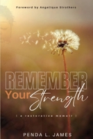 Remember Your Strength: A Restorative Memoir 173618248X Book Cover