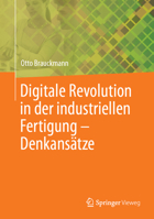 Digitale Revolution in der industriellen Fertigung – Denkansätze 3662580365 Book Cover