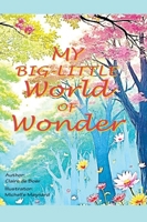 My Big-Little World of Wonder 1763566978 Book Cover