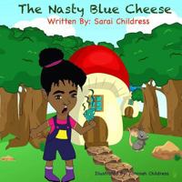 The Nasty Blue Cheese 1983441635 Book Cover