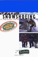 Snowshoeing: A Trailside Guide 039331720X Book Cover