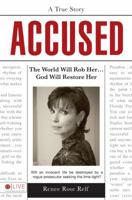 Accused: The World Will Rob Her... God Will Restore Her 1606964291 Book Cover