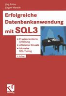 Erfolgreiche Datenbankanwendung mit SQL3: praxisorientierte Anleitung, effizienter Einsatz, inklusive SQL-Tuning 3528552107 Book Cover