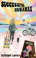 Successful Runaway 1967458618 Book Cover