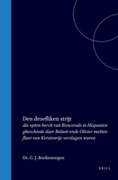 Den droefliken strijt die opten berch van Roncevale in Hispanien gheschiede daer Rolant ende Olivier metten fluer van Kerstenrijc verslagen waren (Dutch Edition) 9004716890 Book Cover