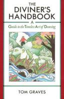 The Diviner's Handbook: A Guide to the Timeless Art of Dowsing 0892813032 Book Cover