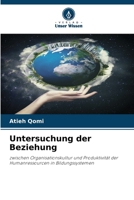 Untersuchung der Beziehung: zwischen Organisationskultur und Produktivität der Humanressourcen in Bildungssystemen (German Edition) 6203892033 Book Cover
