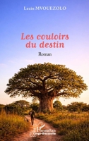 Les couloirs du destin (Harmattan Congo-Brazzaville) (French Edition) 2336600633 Book Cover