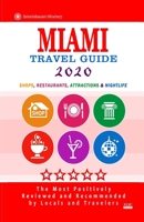 Miami Travel Guide 2020: Shops, Arts, Entertainment and Good Places to Drink and Eat in Miami, Florida (Travel Guide 2020) 1086918312 Book Cover